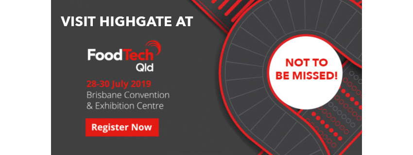 Visit Highgate at FoodTech QLD, July 28-30 at the Brisbane Convention & Exhibition Centre